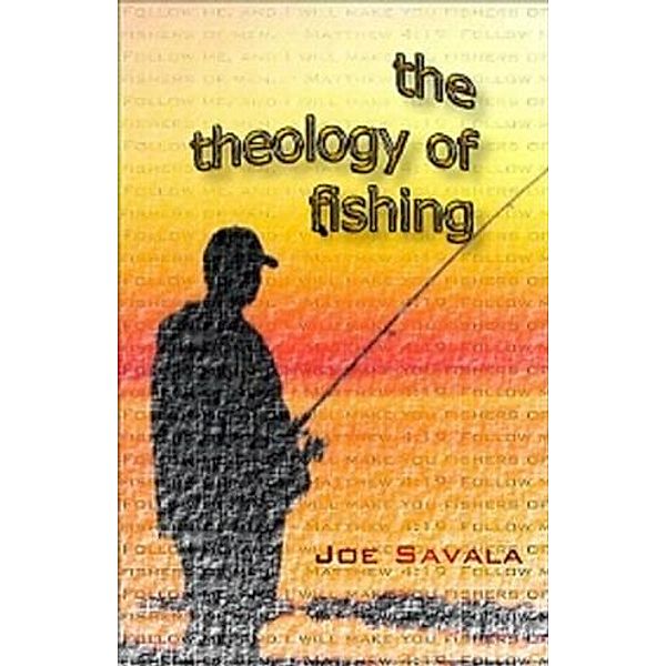 Theology of Fishing, Joe Savala