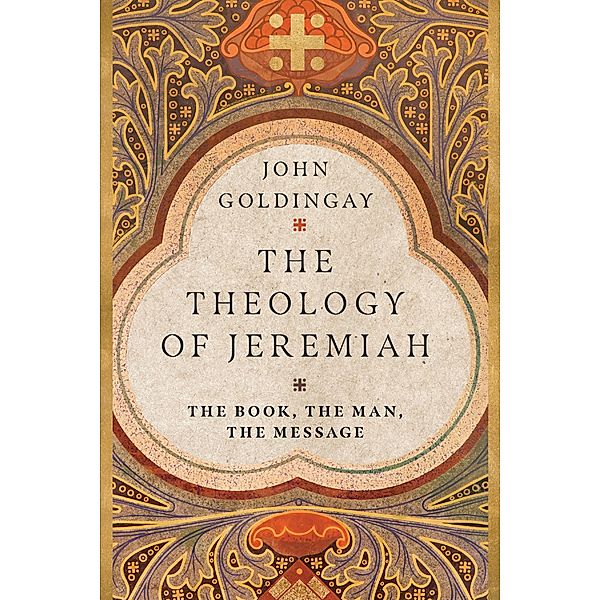 Theology of Jeremiah, John Goldingay