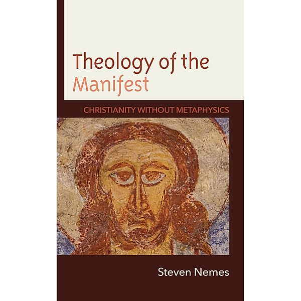 Theology of the Manifest, Steven Nemes