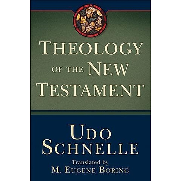 Theology of the New Testament, Udo Schnelle
