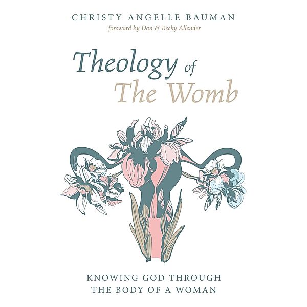 Theology of The Womb, Christy Angelle Bauman