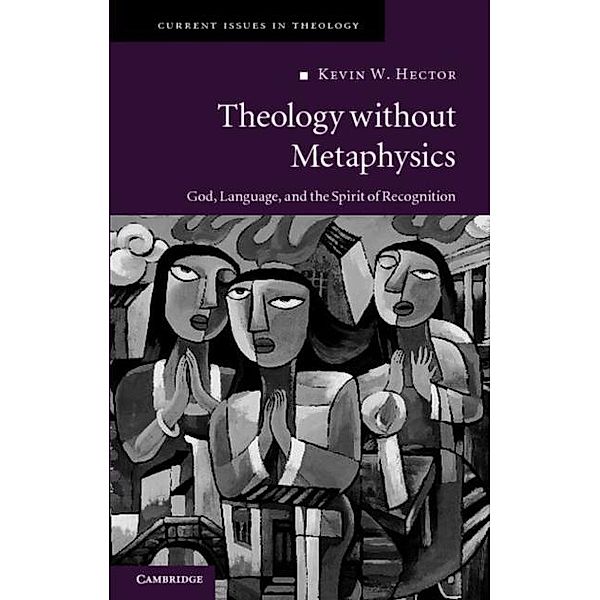 Theology without Metaphysics, Kevin W. Hector