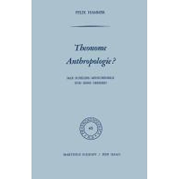 Theonome Anthropologie? / Phaenomenologica Bd.45, F. Hammer