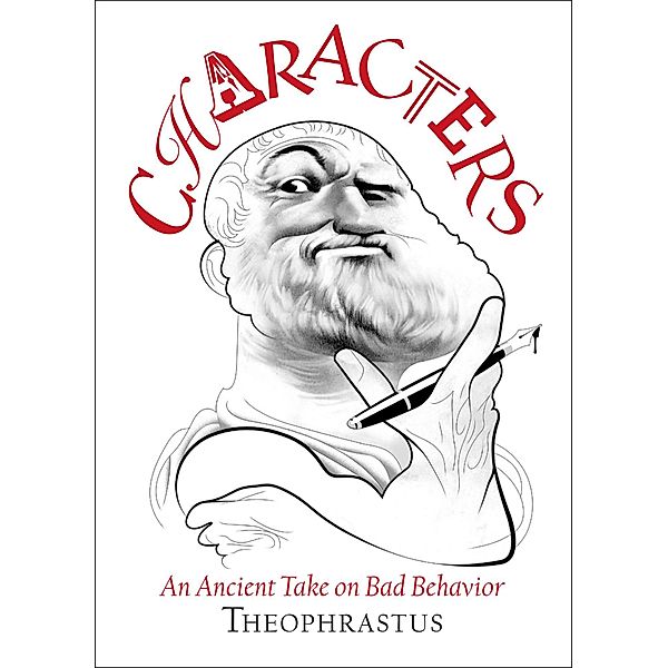 Theophrastus' Characters, James Romm