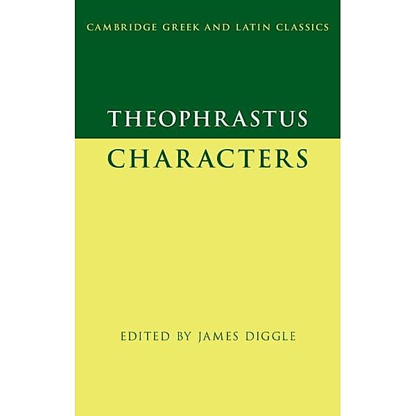 Theophrastus: Characters / Cambridge Greek and Latin Classics