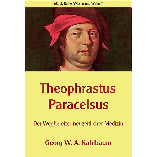 Theophrastus Paracelsus, Georg W. A. Kahlbaum