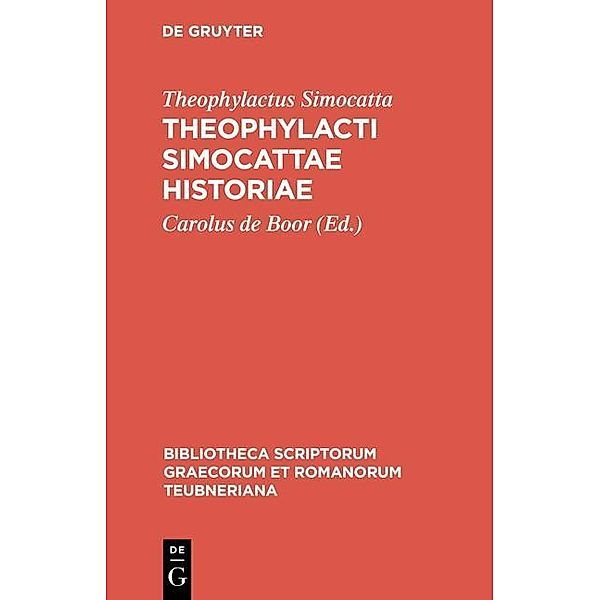 Theophylacti Simocattae historiae / Bibliotheca scriptorum Graecorum et Romanorum Teubneriana, Theophylactus Simocatta