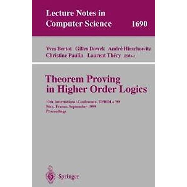 Theorem Proving in Higher Order Logics / Lecture Notes in Computer Science Bd.1690