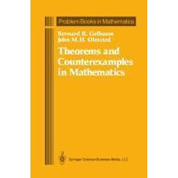 Theorems and Counterexamples in Mathematics, Bernard R. Gelbaum, John M.H. Olmsted