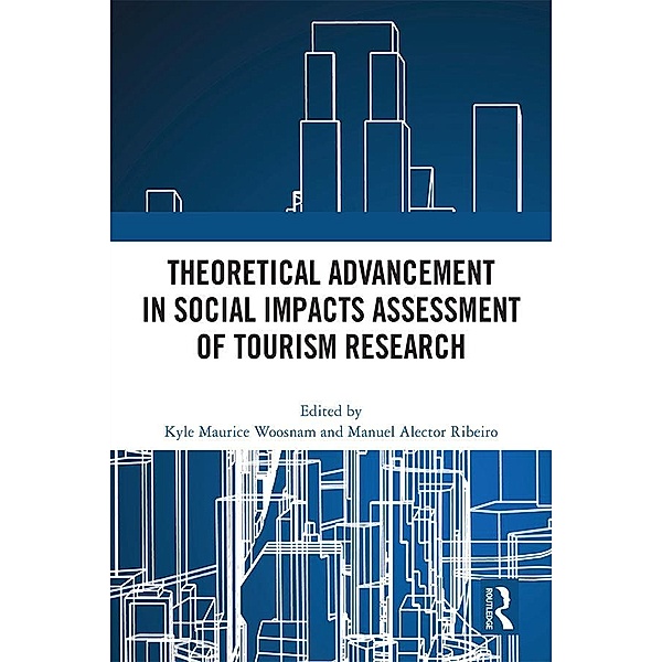 Theoretical Advancement in Social Impacts Assessment of Tourism Research