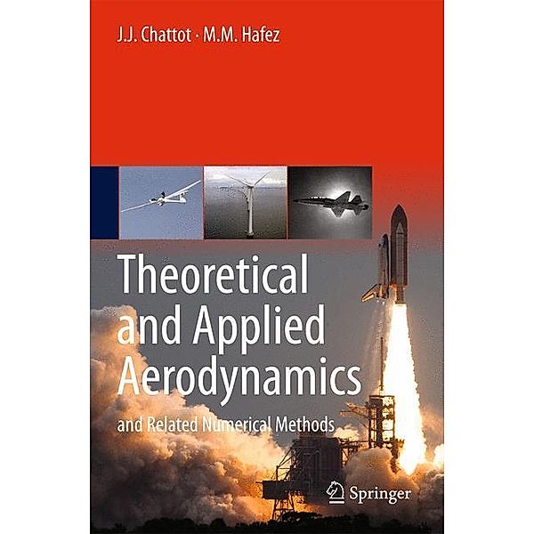 Theoretical and Applied Aerodynamics, M. M. Hafez, J. J. Chattot