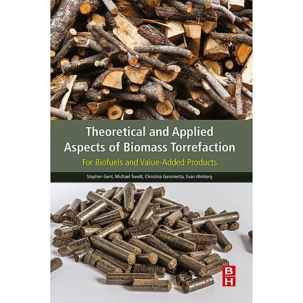 Theoretical and Applied Aspects of Biomass Torrefaction, Stephen Gent, Michael Twedt, Christina Gerometta, Evan Almberg
