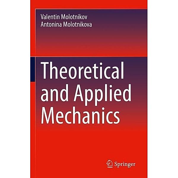 Theoretical and Applied Mechanics, Valentin Molotnikov, Antonina Molotnikova