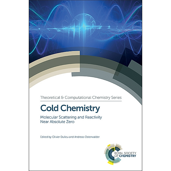 Theoretical and Computational Chemistry Series: Cold Chemistry