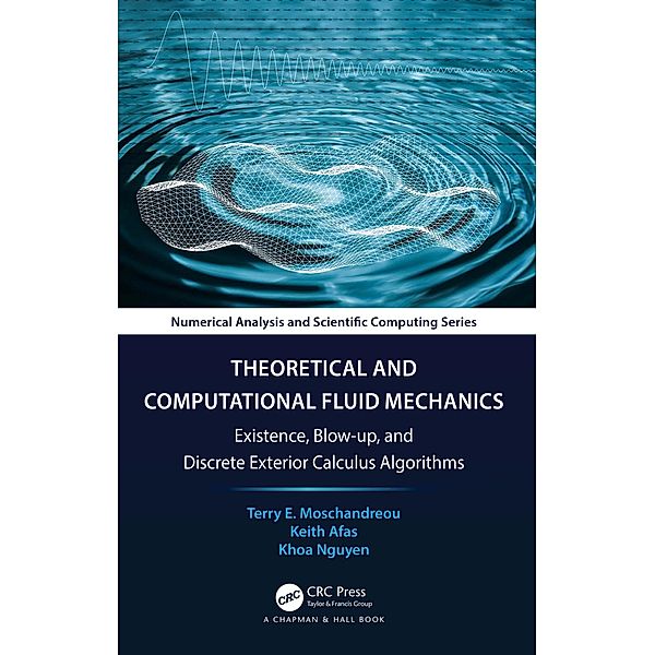 Theoretical and Computational Fluid Mechanics, Terry E. Moschandreou, Keith Afas, Khoa Nguyen