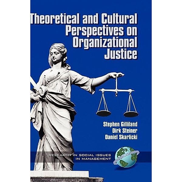 Theoretical and Cultural Perspectives on Organizational Justice / Research in Social Issues in Management