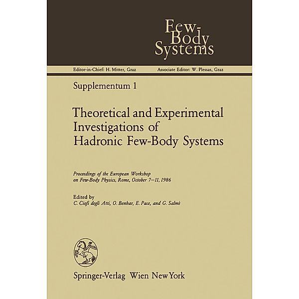 Theoretical and Experimental Investigations of Hadronic Few-Body Systems / Few-Body Systems Bd.1