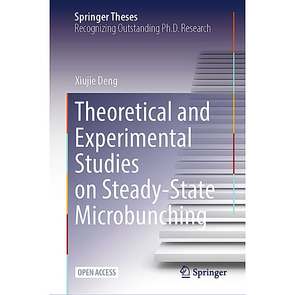 Theoretical and Experimental Studies on Steady-State Microbunching, Xiujie Deng