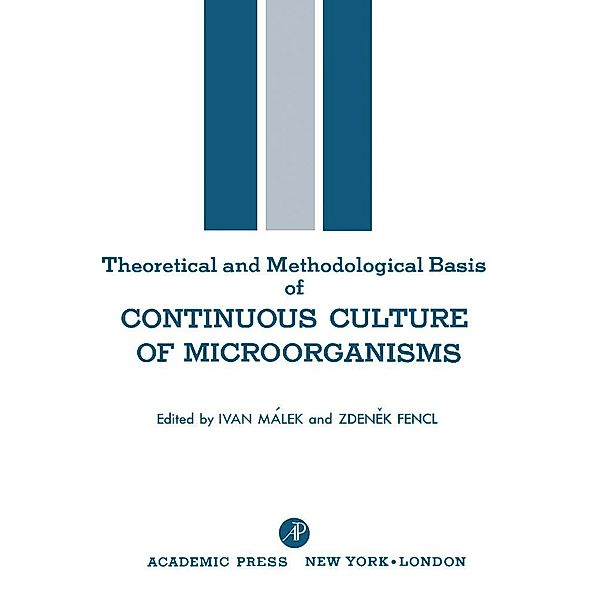 Theoretical and Methodological Basis of Continuous Culture of Microorganisms