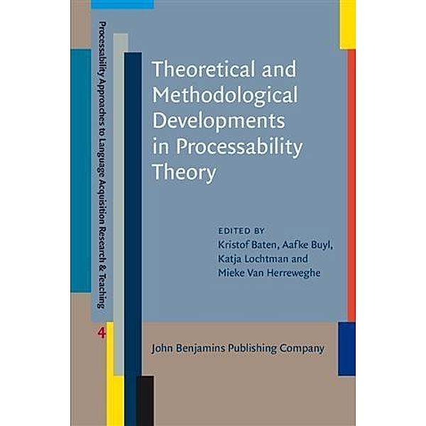 Theoretical and Methodological Developments in Processability Theory
