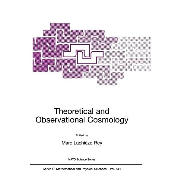 Theoretical and Observational Cosmology / Nato Science Series C: Bd.541