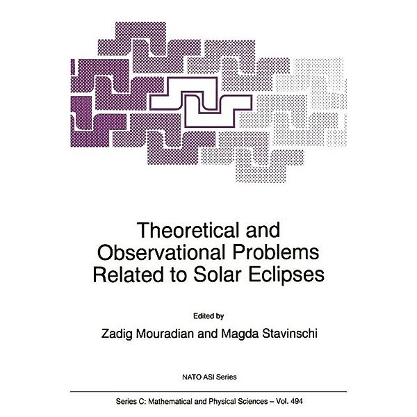 Theoretical and Observational Problems Related to Solar Eclipses / Nato Science Series C: Bd.494