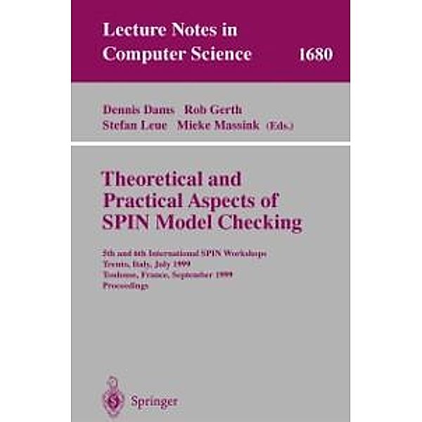 Theoretical and Practical Aspects of SPIN Model Checking / Lecture Notes in Computer Science Bd.1680