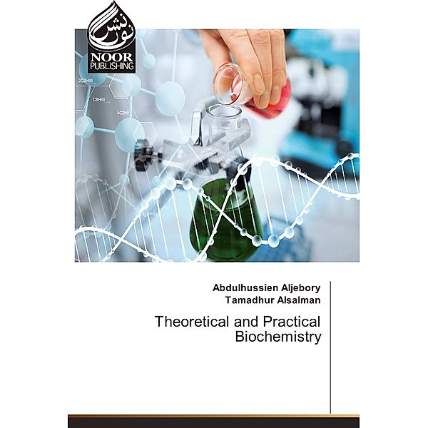 Theoretical and Practical Biochemistry, Abdulhussien Aljebory, Tamadhur Alsalman