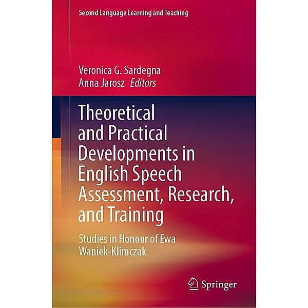 Theoretical and Practical Developments in English Speech Assessment, Research, and Training / Second Language Learning and Teaching
