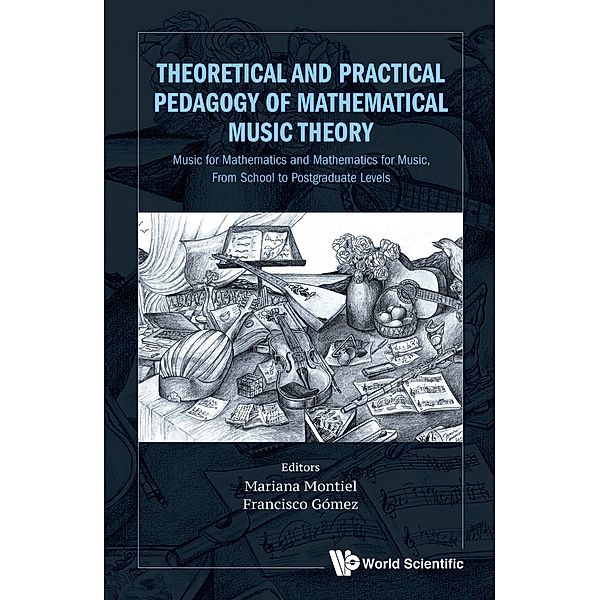 Theoretical and Practical Pedagogy of Mathematical Music Theory