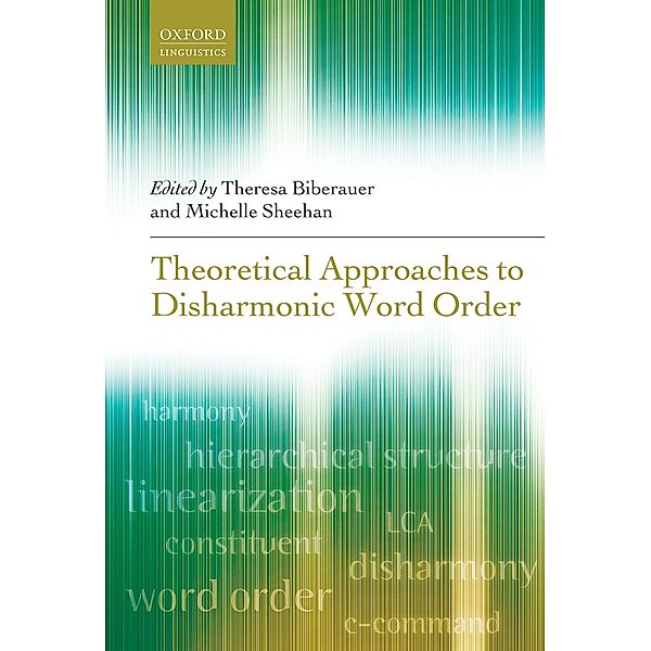 Theoretical Approaches to Disharmonic Word Order