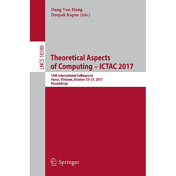 Theoretical Aspects of Computing - ICTAC 2017