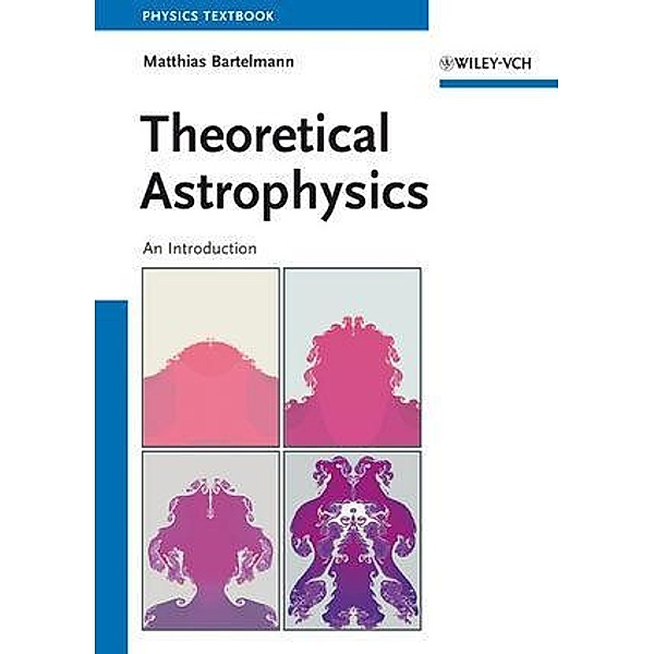 Theoretical Astrophysics, Matthias Bartelmann
