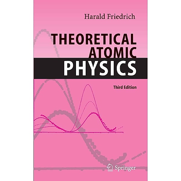 Theoretical Atomic Physics, Harald Siegfried Friedrich