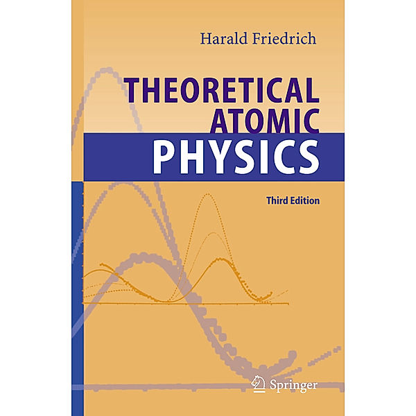 Theoretical Atomic Physics, Harald Siegfried Friedrich