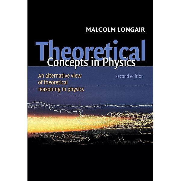 Theoretical Concepts in Physics, Malcolm S. Longair