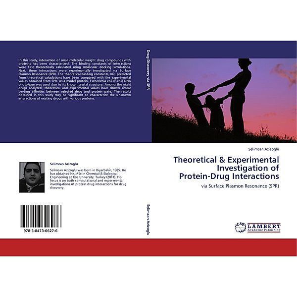 Theoretical & Experimental Investigation of Protein-Drug Interactions, Selimcan Azizoglu