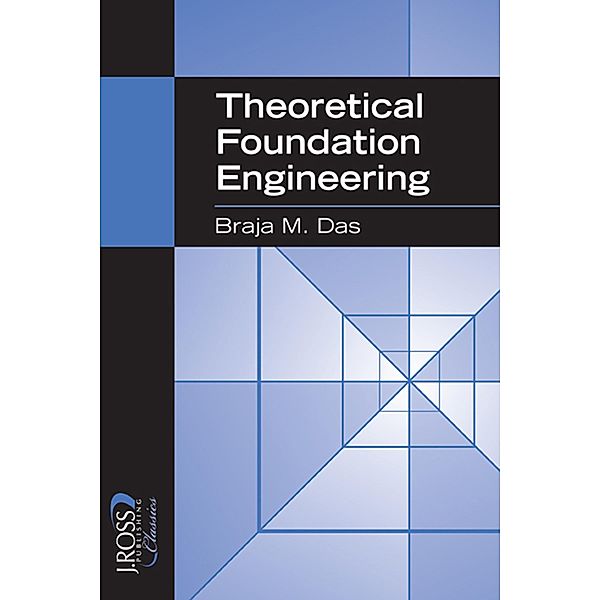 Theoretical Foundation Engineering, Braja Das