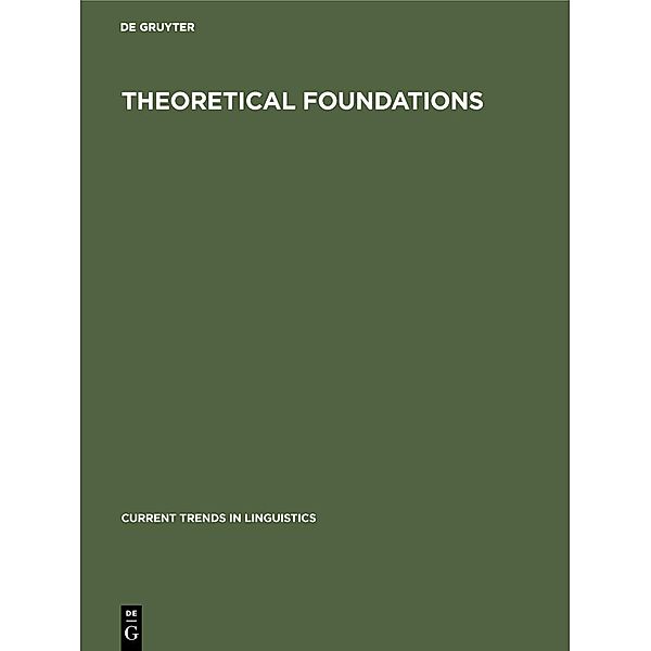 Theoretical Foundations / Current Trends in Linguistics Bd.3