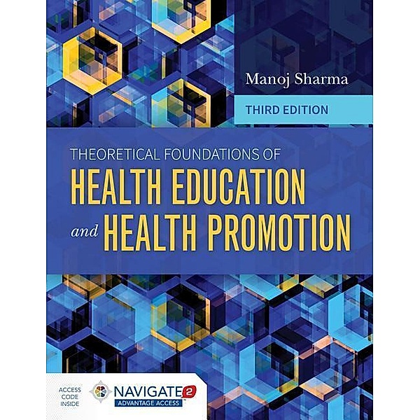 Theoretical Foundations of Health Education and Health Promotion, Manoj Sharma