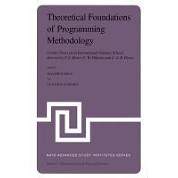 Theoretical Foundations of Programming Methodology / Nato Science Series C: Bd.91