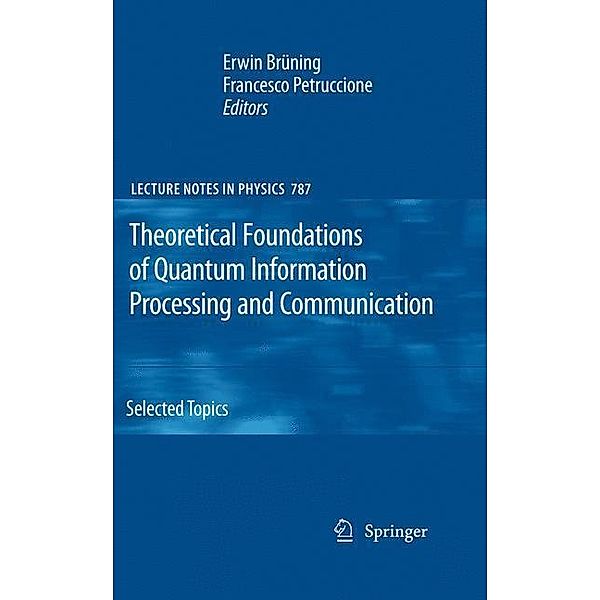 Theoretical Foundations of Quantum Information Processing and Communication