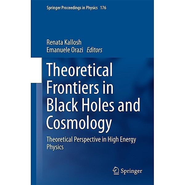 Theoretical Frontiers in Black Holes and Cosmology / Springer Proceedings in Physics Bd.176