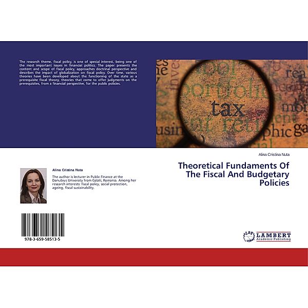 Theoretical Fundaments Of The Fiscal And Budgetary Policies, Alina Cristina Nuta