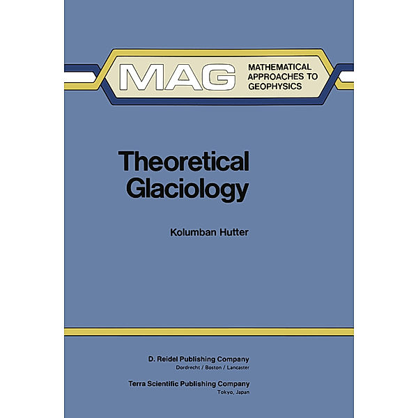 Theoretical Glaciology, K. Hutter