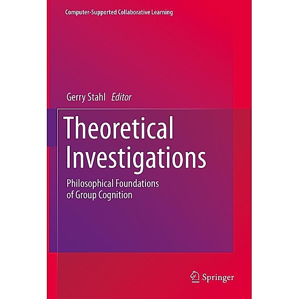 Theoretical Investigations / Computer-Supported Collaborative Learning Series Bd.18