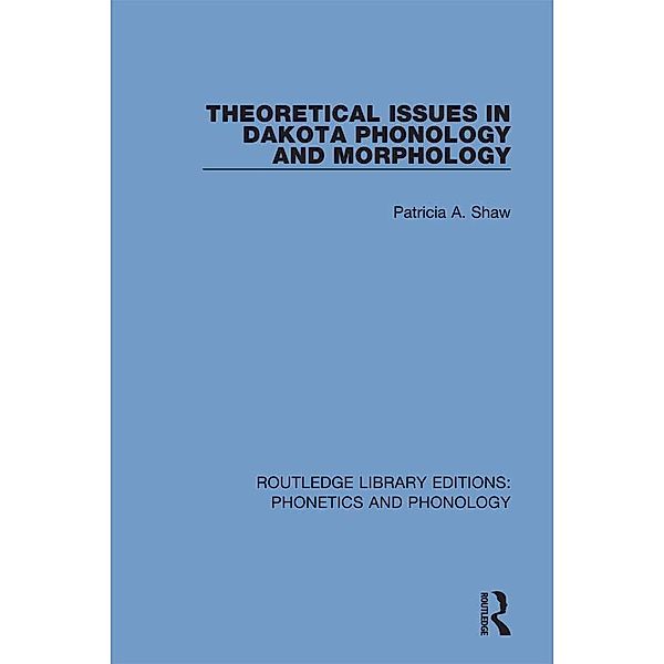 Theoretical Issues in Dakota Phonology and Morphology, Patricia A. Shaw