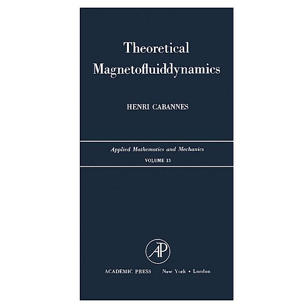 Theoretical Magnetofluiddynamics, Henri Cabannes