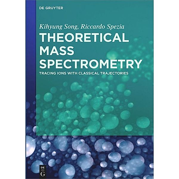 Theoretical Mass Spectrometry, Kihyung Song, Riccardo Spezia