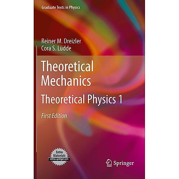 Theoretical Mechanics / Graduate Texts in Physics, Reiner M. Dreizler, Cora S. Lüdde